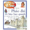 Em Muốn Biết Vì Sao – Pháo Đài Có Hào Bao Quanh Và Những Câu Hỏi Khác Về Ngày Xưa – Philip Steele