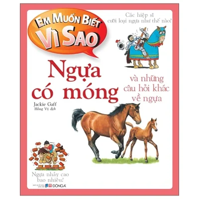 Em Muốn Biết Vì Sao – Ngựa Có Móng Và Những Câu Hỏi Khác Về Ngựa – Jackie Gaff
