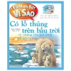 Em Muốn Biết Vì Sao – Có Lỗ Thủng Trên Bầu Trời Và Những Câu Hỏi Khác Về Môi Trường – Sean Callery