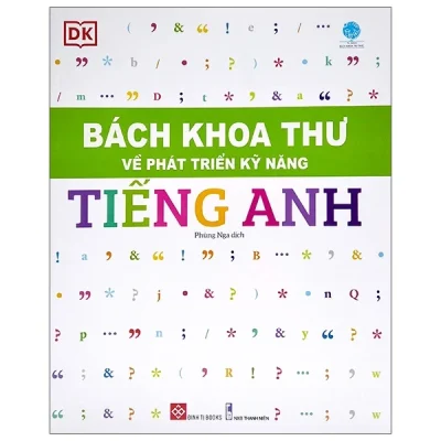Bách Khoa Thư Về Phát Triển Kỹ Năng - Tiếng Anh - DK