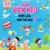 Mười Vạn Câu Hỏi Như Thế Nào - Những Viên Kẹo Được Làm Như Thế Nào? - Nhiều Tác Giả