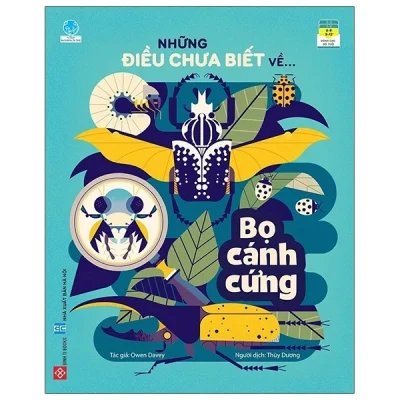 Những Điều Chưa Biết Về… - Bọ Cánh Cứng - Owen Davey