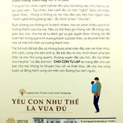 yêu con như thế là vừa Đủ cho con tự lập (cẩm nang nuôi dạy trẻ từ 5 6 tuổi) chu vĩnh tân, tôn văn hiểu, lý yến