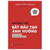 Ngừng Nói, Bắt Đầu Tạo Ảnh Hưởng - Jared Cooney Horvath