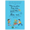 Phương Pháp Dạy Con Không Đòn Roi 2 - Daniel J. Siegel, Tina Payne Bryson