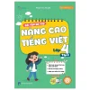Bài Tập Bổ Trợ Nâng Cao Tiếng Việt Lớp 4 - Tập 2 - Phạm Thị Huyền
