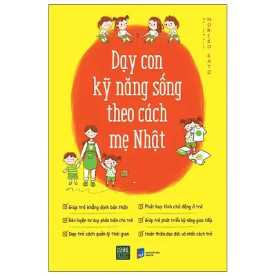 Dạy Con Kỹ Năng Sống Theo Cách Mẹ Nhật - Noriko Kato
