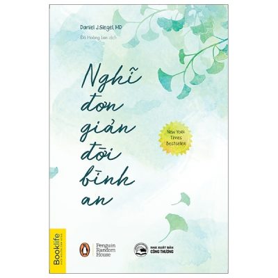 Nghĩ Đơn Giản Đời Bình An - Daniel J. Siegel, MD