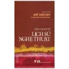 Dẫn Luận Về Lịch Sử Nghệ Thuật - Dana Arnold