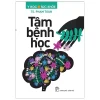 Y Học Sức Khỏe - Tâm Bệnh Học - TS. Phạm Toàn