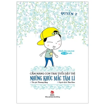 Cẩm Nang Con Trai Tuổi Dậy Thì - Quyển 2: Những Khúc Mắc Tâm Lí - Thương Lãng