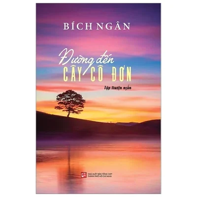Đường Đến Cây Cô Đơn - Bích Ngân