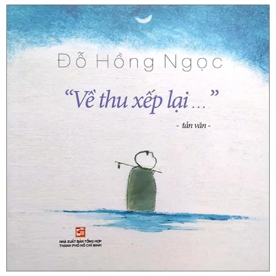 Về Thu Xếp Lại - BS. Đỗ Hồng Ngọc