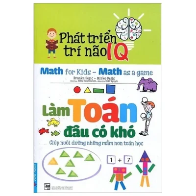 phát triển trí não iq làm toán Đâu có khó simeon marinkovic, ph.d, slavica markovic