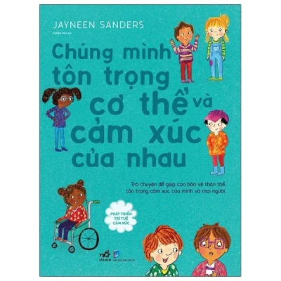 phát triển trí tuệ cảm xúc chúng mình tôn trọng cơ thể và cảm xúc của nhau jayneen sanders