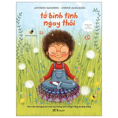 Công Dân Nhí Văn Minh - Tớ Bình Tĩnh Ngay Thôi - Jayneen Sanders, Cherie Zamazing