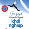 Bí Quyết Dành Cho Người Khởi Nghiệp - Paul J. Christopher