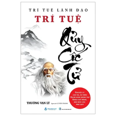 Trí Tuệ Lãnh Đạo - Trí Tuệ Quỷ Cốc Tử - Thường Vạn Lý