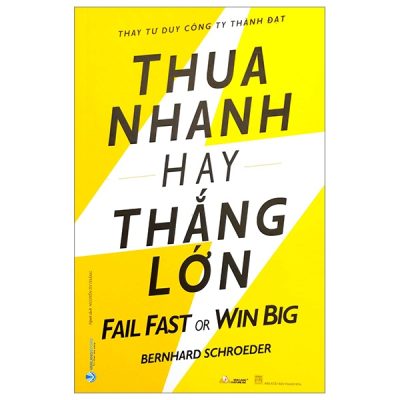 Thua Nhanh Hay Thắng Lớn - Bernhard Schroeder