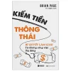 Kiếm Tiền Thông Thái - Bí Quyết Làm Giàu Từ Những Công Việc Thụ Động - Brian Page