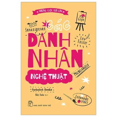 Những Cuộc Đời Lớn - Các Danh Nhân Nghệ Thuật - Catmint Books
