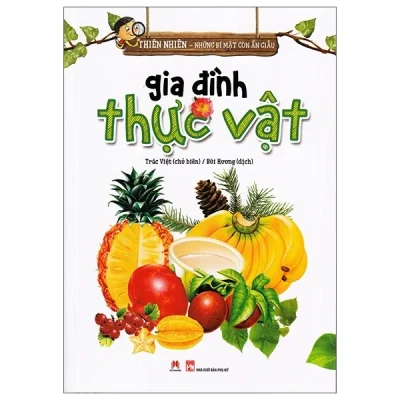 Thiên Nhiên - Những Bí Mật Còn Ẩn Giấu - Gia Đình Thực Vật - Trác Việt