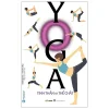 Yoga Tinh Thần Và Thể Chất - Minh Quang, Thanh Châu