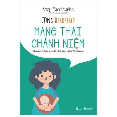 Cùng Headspace Mang Thai Chánh Niệm - Andy Puddicombe