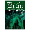 Bí Ẩn Mãi Mãi Là Bí Ẩn - Tập 4 - Nhiều Tác Giả
