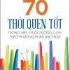 70 Thói Quen Tốt Trong Việc Dưỡng Con Theo Phương Pháp Shichida - Giáo Sư Makoto Shichida