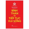Bộ Sách Keep Calm - Bình Thản Và Tiếp Tục Vui Sống - Mark A. Reinecke