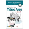 Tự Học Đàm Thoại Tiếng Anh - Công Sở - Tri Thức Việt