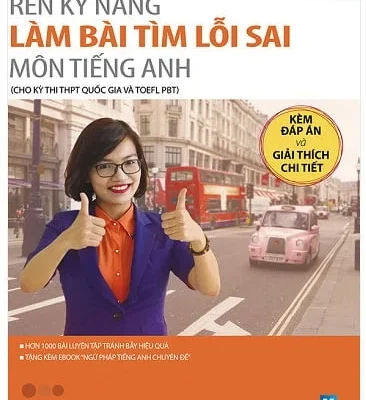 Rèn Kỹ Năng Làm Bài Tìm Lỗi Sai Môn Tiếng Anh (Cho Kỳ Thi THPT Quốc Gia Và Toefl PBT) - Vũ Thị Mai Phương