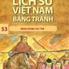 Lịch Sử Việt Nam Bằng Tranh - Tập 53: Đàng Trong Suy Tàn - Trần Bạch Đằng, Lê Văn Năm, Tô Hoài Đạt