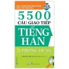 5500 Câu Giao Tiếp Tiếng Hàn Thông Dụng - Tri Thức Việt