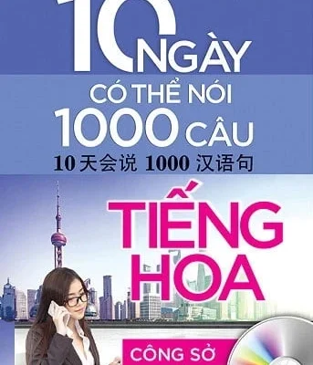 10 Ngày Có Thể Nói 1000 Câu Tiếng Hoa - Công Sở - Tri Thức Việt, TS. Phạm Xuân Thành