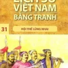 Lịch Sử Việt Nam Bằng Tranh - Tập 31: Hội Thề Lũng Nhai - Trần Bạch Đằng