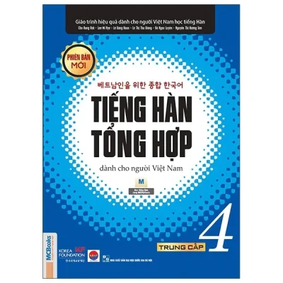 tiếng hàn tổng hợp dành cho người việt nam trung cấp 4 nhiều tác giả