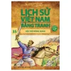 Lịch Sử Việt Nam Bằng Tranh - Tập 35: Hội Thề Đông Quan - Trần Bạch Đằng, Nguyễn Khắc Thuần, Nguyễn Quang Vinh