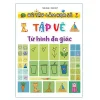 Bé Tập Làm Họa Sĩ - Tập Vẽ Từ Hình Đa Giác - Trâu Nhạc, Trịnh Thủy
