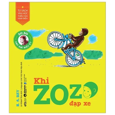 Tủ Sách Văn Học Thiếu Nhi Kinh Điển - Zozo Chú Khỉ Hiếu Kỳ - Khỉ Zozo Đạp Xe - H. A. Rey