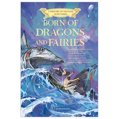 A History Of Vietnam In Pictures (In Colour) - Born Of Dragons And Fairies - Nhiều Tác Giả