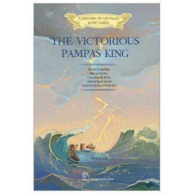 A History Of Vietnam In Pictures (In Colour) - The Victorious Pampas King - Nhiều Tác Giả