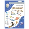 Chuyên Gia Nhí Khám Phá Công Nghệ Mới - Hàng Không Vũ Trụ - Fan Chen, Yu Xiaochun, Bai Kaishui