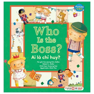 Playtime In English - Level 1 - Who Is The Boss? - Ai Là Chỉ Huy? - Eun Jeong Kim-Joller, Robert L. Joller, Eunjung Koo