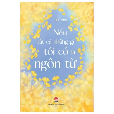 Nếu Tất Cả Những Gì Tôi Có Là Ngôn Từ - Hiền Trang
