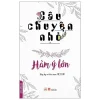 Câu Chuyện Nhỏ - Hàm Ý Lớn - Việt Thư