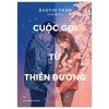 Cuộc Gọi Từ Thiên Đường - Dustin Thao