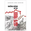 Những Mảnh Ký Ức 1979-1989 - Chuyện Kể Từ Biên Giới Phía Bắc - Hà Hương, Đào Thanh Huyền, Phạm Hoài Thanh