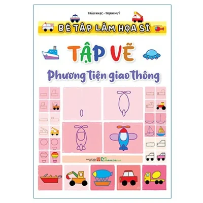 Bé Tập Làm Họa Sĩ - Tập Vẽ Phương Tiện Giao Thông - Trâu Nhạc, Trịnh Thủy